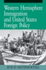 Western Hemisphere Immigration and United States Foreign Policy - Book