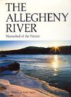 The Allegheny River : Watershed of the Nation - Book