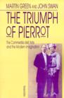 The Triumph of Pierrot : Commedia dell'Arte and the Modern Imagination - Book