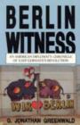 Berlin Witness : An American Diplomat's Chronicle of East German's Revolution - Book