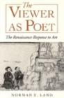The Viewer as Poet : The Renaissance Response to Art - Book