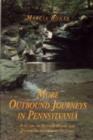 More Outbound Journeys in Pennsylvania : A Guide to Natural Places for Individual and Group Outings - Book