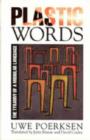 Plastic Words : Tyranny of Modular Language - Book