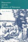 Humanism and the Rhetoric of Toleration - Book