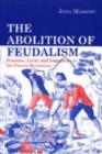 The Abolition of Feudalism : Peasants, Lords and Legislators in the French Revolution - Book