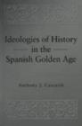 Ideologies of History in the Spanish Golden Age - Book