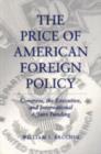 The Price of American Foreign Policy : Congress, the Executive and International Affairs Funding - Book