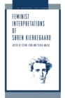 Feminist Interpretations of Soren Kierkegaard - Book