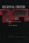 Regional Orders : Building Security in a New World - Book