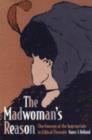 The Madwoman's Reason : The Concept of the Appropriate in Ethical Thought - Book