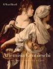 Artemisia Gentileschi and the Authority of Art : Critical Reading and Catalogue Raisonne - Book