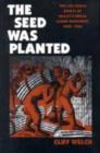 The Seed Was Planted : Sao Paulo Roots of Brazil's Rural Labour Movement, 1924-64 - Book