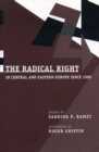 The Radical Right in Central and Eastern Europe Since 1989 - Book