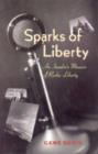 Sparks of Liberty : Insider's Memoir of Radio Liberty - Book
