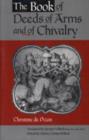 The Book of Deeds of Arms and of Chivalry : by Christine de Pizan - Book