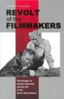 Revolt of the Filmmakers : The Struggle for Artistic Autonomy and the Fall of the Soviet Film Industry - Book