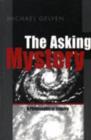 The Asking Mystery : A Philosophical Inquiry - Book