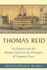 Thomas Reid's An Inquiry into the Human Mind on the Principles of Common Sense : A Critical Edition - Book