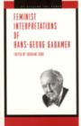 Feminist Interpretations of Hans-Georg Gadamer - Book