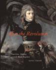 After the Revolution : Antoine-Jean Gros, Painting, and Propaganda Under Napoleon Bonaparte - Book