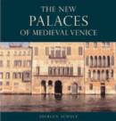 The New Palaces of Medieval Venice - Book