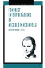 Feminist Interpretations of Niccolo Machiavelli - Book