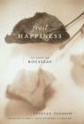 Frail Happiness : An Essay on Rousseau - Book