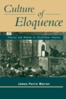 Culture of Eloquence : Oratory and Reform in Antebellum America - Book