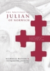 The Writings of Julian of Norwich : A Vision Showed to a Devout Woman and A Revelation of Love - Book