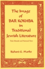 The Image of Bar Kokhba in Traditional Jewish Literature : False Messiah and National Hero - Book