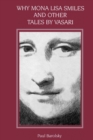 Why Mona Lisa Smiles and Other Tales by Vasari - Book