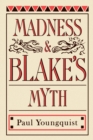 Madness and Blake's Myth - Book
