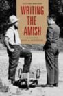Writing the Amish : The Worlds of John A. Hostetler - Book
