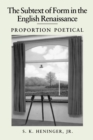 The Subtext of Form in the English Renaissance : Proportion Poetical - Book