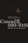 Conrad II, 990-1039 : Emperor of Three Kingdoms - Book