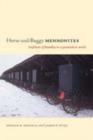 Horse-and-Buggy Mennonites : Hoofbeats of Humility in a Postmodern World - Book