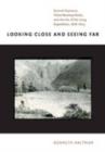 Looking Close and Seeing Far : Samuel Seymour, Titian Ramsay Peale, and the Art of the Long Expedition, 1818-1823 - Book