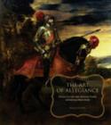 The Art of Allegiance : Visual Culture and Imperial Power in Baroque New Spain - Book