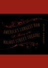 America's Longest Run : A History of the Walnut Street Theatre - Book