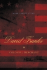 David Franks : Colonial Merchant - Book