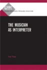 The Musician as Interpreter - Book