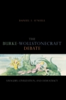 The Burke-Wollstonecraft Debate : Savagery, Civilization, and Democracy - Book