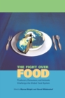The Fight Over Food : Producers, Consumers, and Activists Challenge the Global Food System - Book