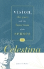 Vision, the Gaze, and the Function of the Senses in "Celestina" - Book