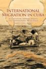 International Migration in Cuba : Accumulation, Imperial Designs, and Transnational Social Fields - Book