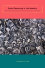 Barrio Democracy in Latin America : Participatory Decentralization and Community Activism in Montevideo - Book