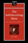The Self-Deceiving Muse : Notice and Knowledge in the Work of Art - Book