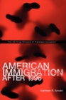 American Immigration After 1996 : The Shifting Ground of Political Inclusion - Book