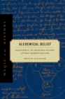 Alchemical Belief : Occultism in the Religious Culture of Early Modern England - Book