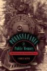 Pennsylvania in Public Memory : Reclaiming the Industrial Past - Book